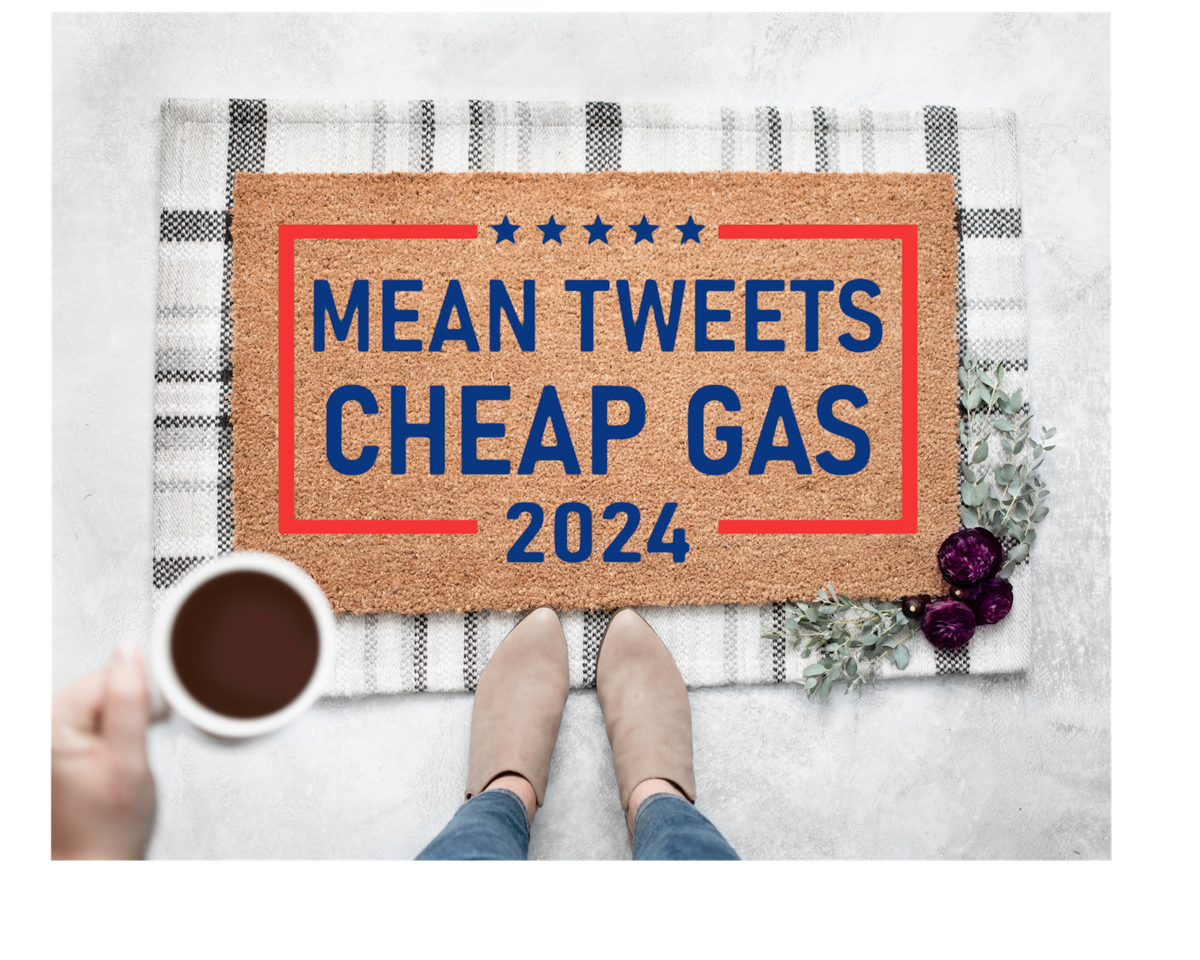 Mean tweets and cheap gas 2024 doormat Mountain Creek Design LLC