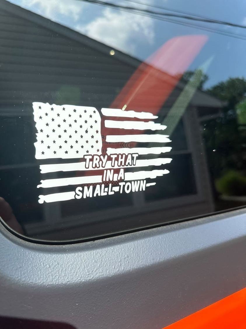 Try that in a small town window decal