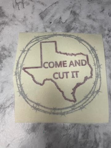 Come and cut it Texas decal