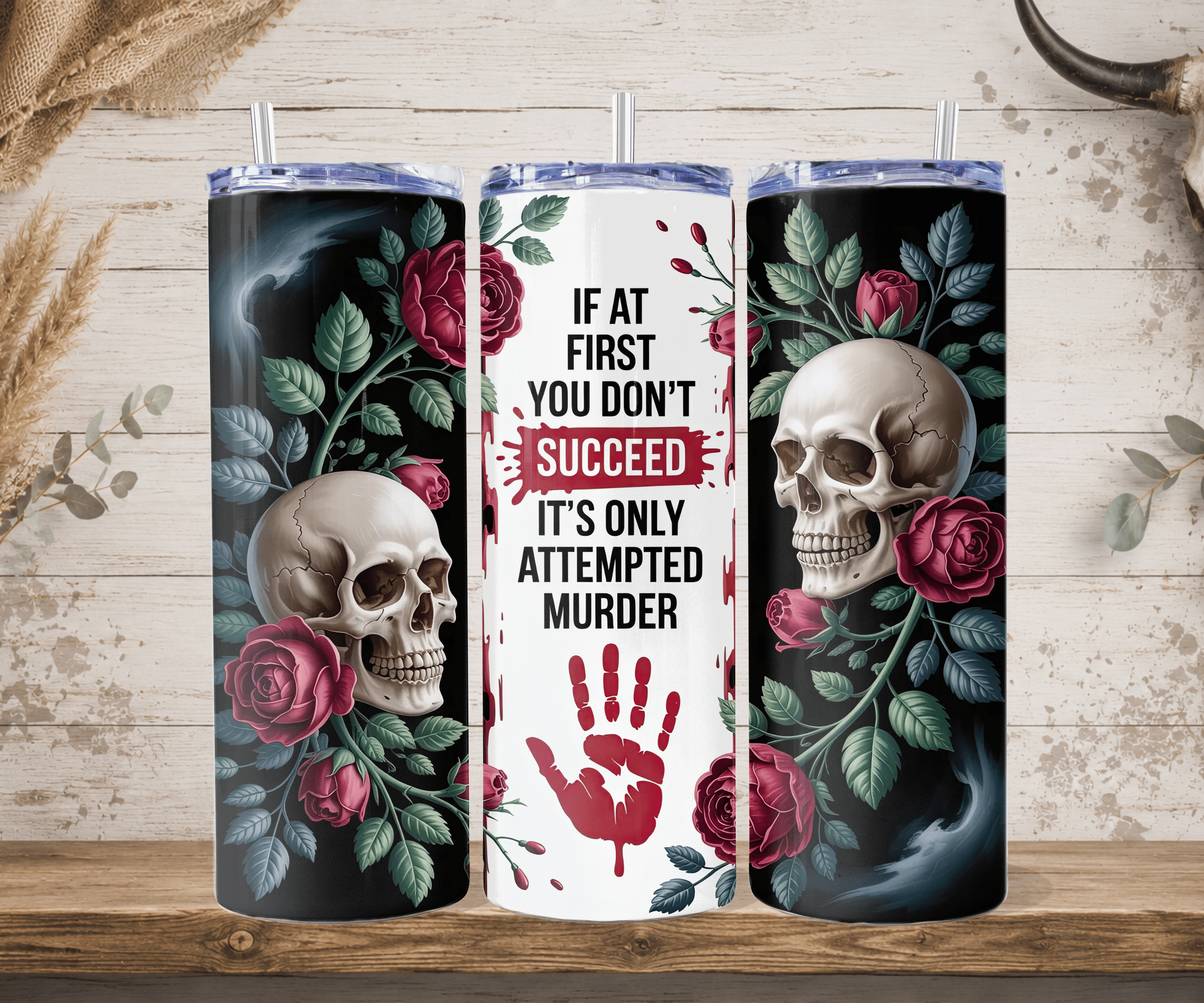 Attempted murder skull rose tumbler dark humor design straw mockup