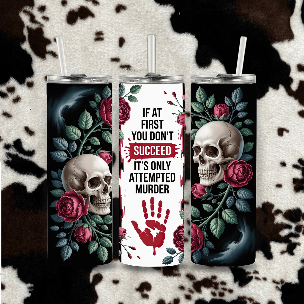 Attempted murder skull rose tumbler dark humor design cowhide mockup