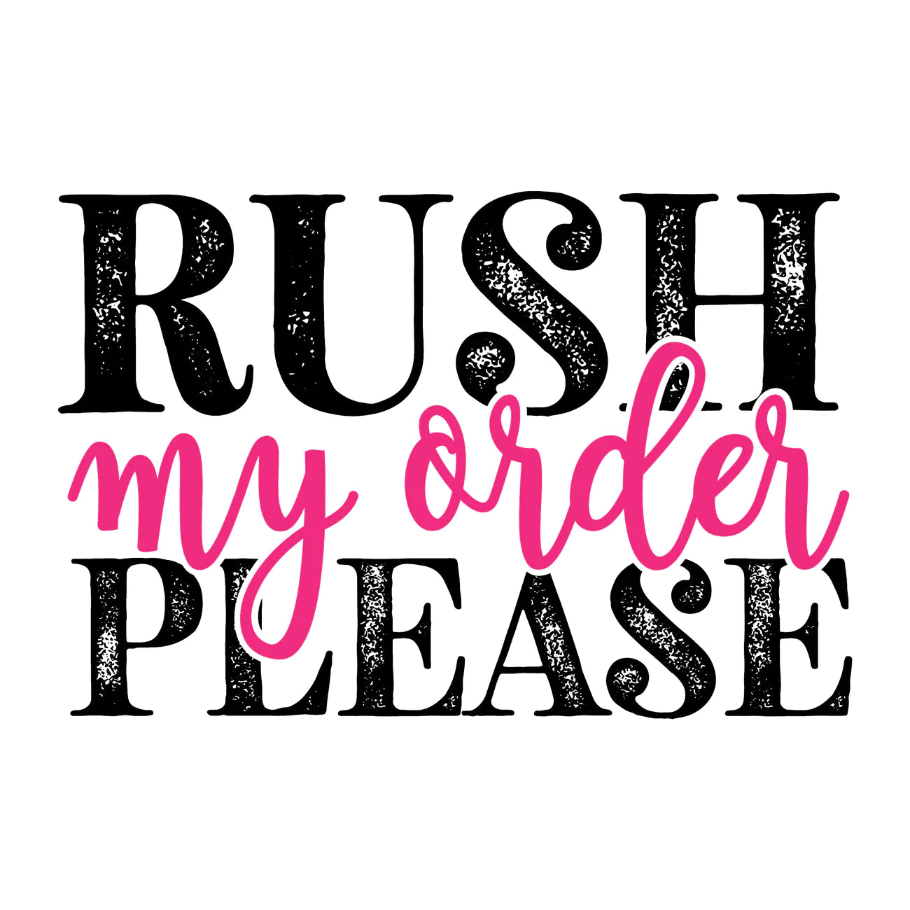 Rush my order