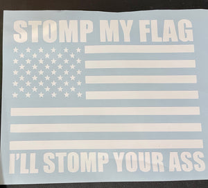 Stomp my flag I’ll stomp your ass